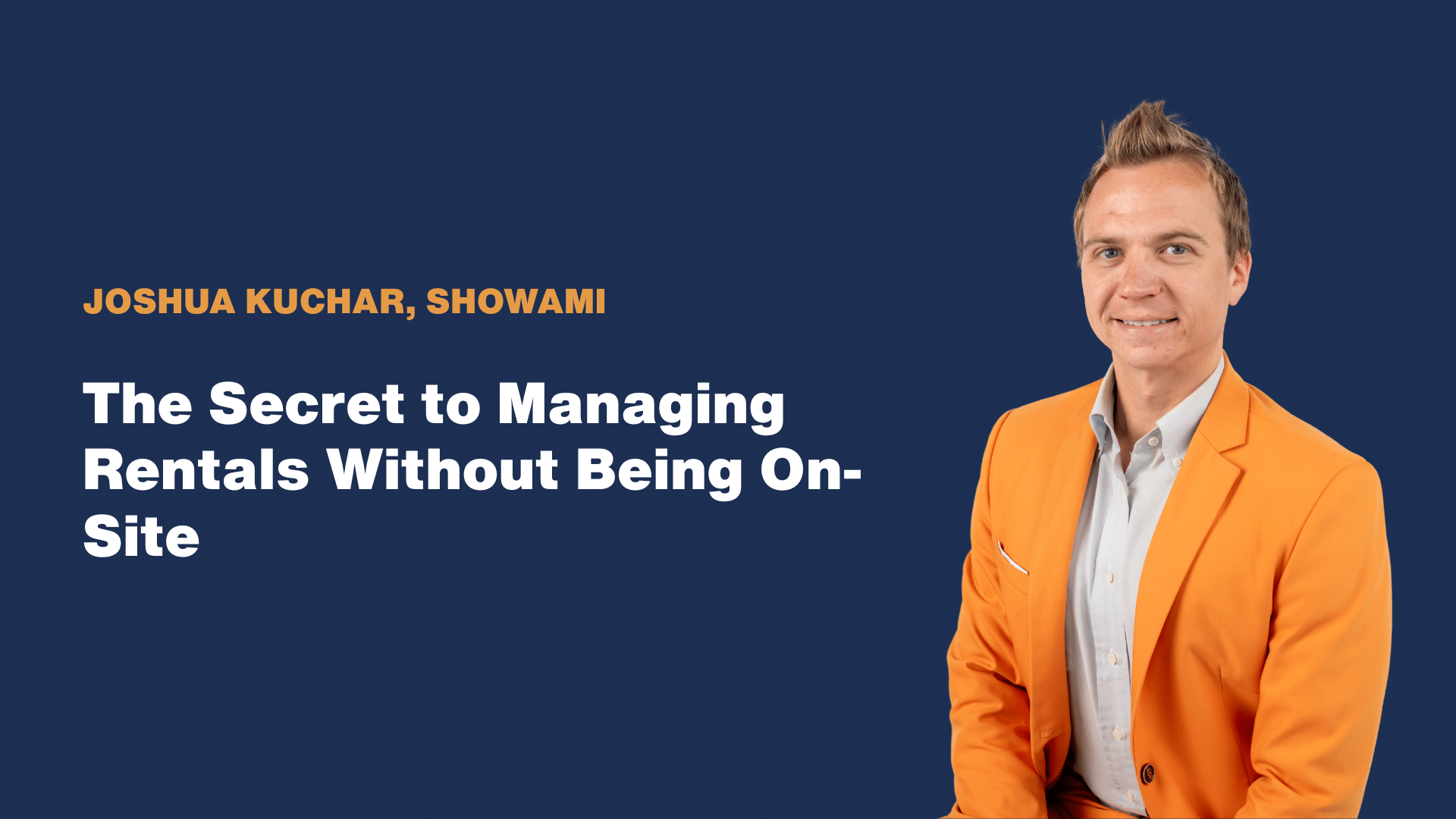 How to Manage Rentals Remotely While Working Full-Time | Webinar